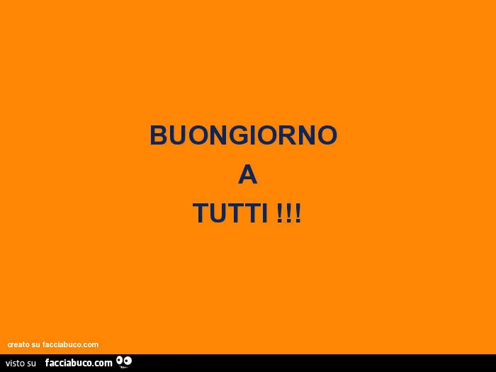 Buongiorno a tutti