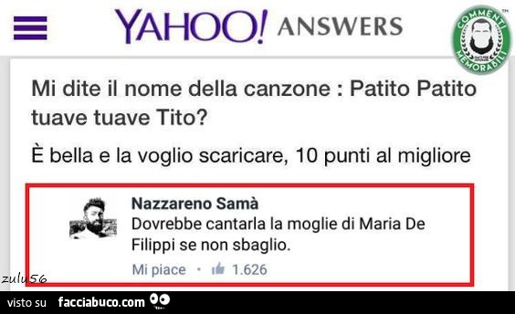 Yahoo! Answers mi dite il nome della canzone: patito patito tuave tuave tito? Dovrebbe cantarla la moglie di maria de filippi se non sbaglio