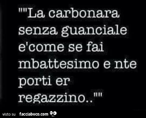 La carbonara senza guanciale è come se fai mbattesimo e nte porti er regazzino