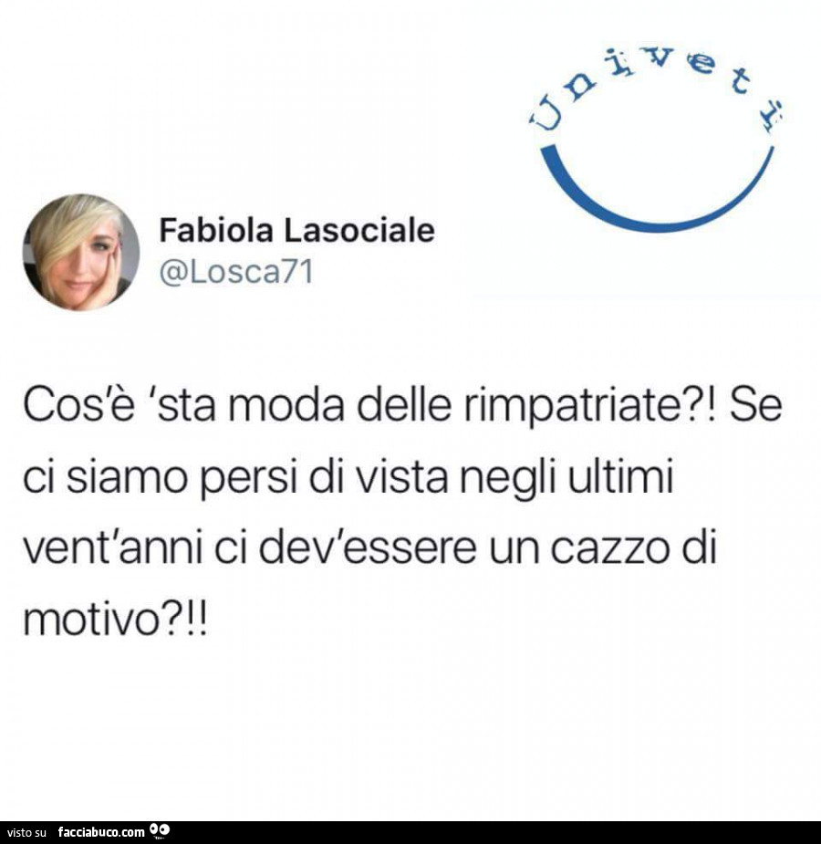 Cos'è 'sta moda delle rimpatriate?! Se ci siamo persi di vista negli ultimi vent'anni ci dev'essere un cazzo di motivo?