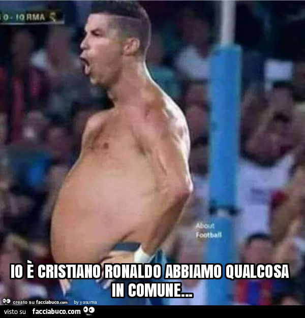 Io è cristiano ronaldo abbiamo qualcosa in comune