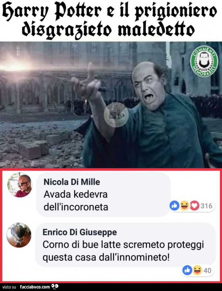 Harry Potter e il prigioniero disgrazieto maledetto. Avada kedevra dell'incoroneta. Corno di bue latte scremeto proteggi questa casa dall'innomineto