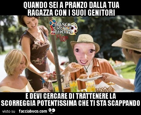 Quando sei a pranzo dalla tua ragazza con i suoi genitori e devi cercare di trattenere la scorreggia potentissima che ti sta scappando