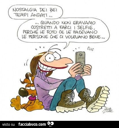 Nostalgia dei bei tempi andati… quando non eravamo costretti a farci i selfie
