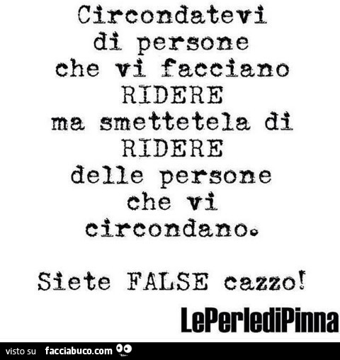 Circondatevi di Persone che vi fanno ridere