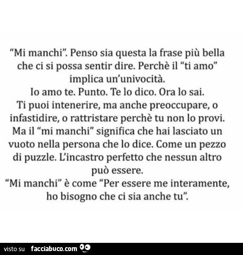 Mi Manchi Penso Sia Questa La Frase Piu Bella Che Ci Si Possa Sentir Dire Perch Facciabuco Com