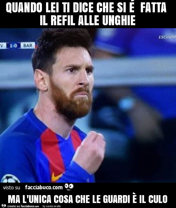 Quando lei ti dice che si é fatta il refil alle unghie ma l'unica cosa che le guardi è il culo