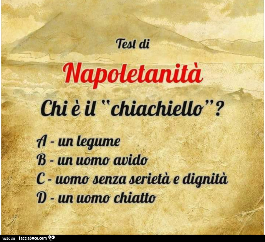 Test di Napoletanità. Chi è il chiachiello?