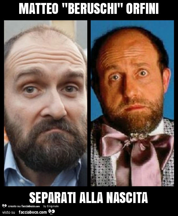 Matteo "beruschi" orfini separati alla nascita