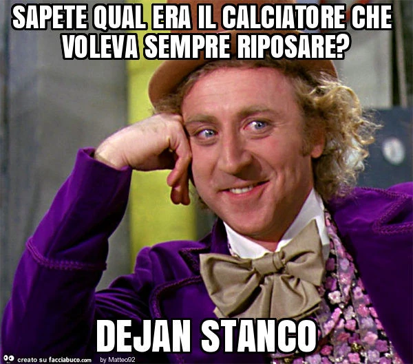 Sapete qual era il calciatore che voleva sempre riposare? Dejan stanco