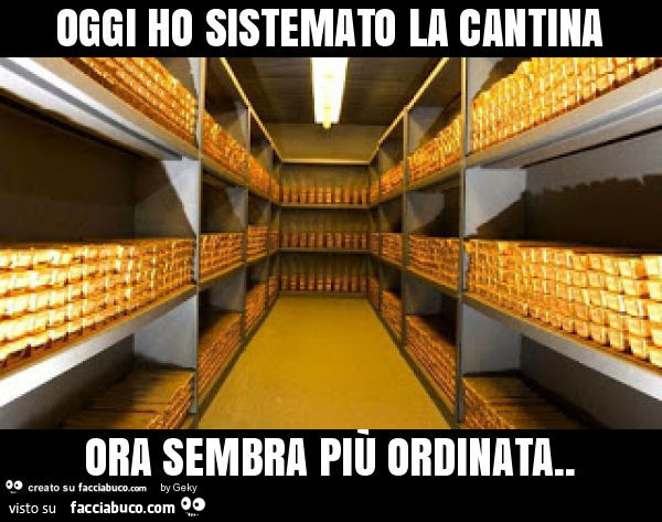 Oggi ho sistemato la cantina ora sembra più ordinata