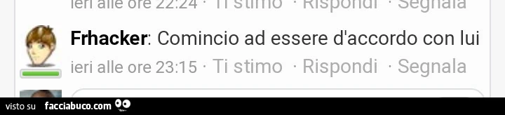 Frhacker: comincio ad essere d'accordo con lui