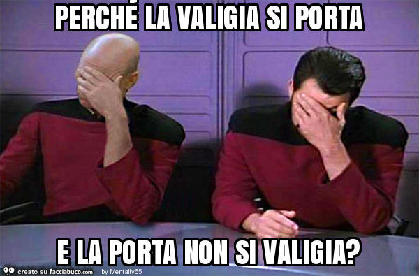 Perché la valigia si porta e la porta non si valigia?