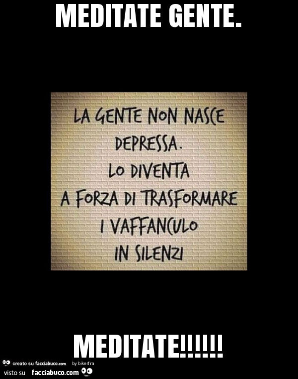 Meditate gente. Meditate